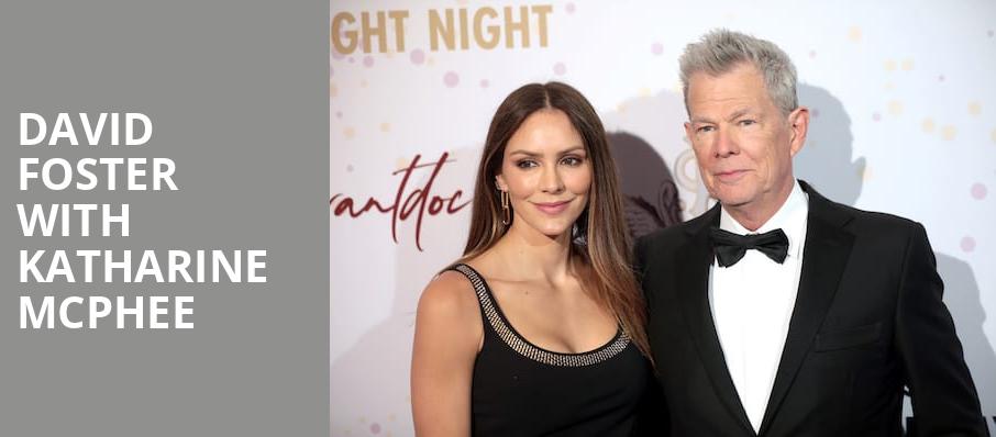 David Foster with Katharine McPhee, American Music Theatre, Lancaster