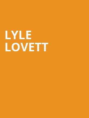 Lyle Lovett, American Music Theatre, Lancaster