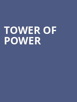 Tower of Power, American Music Theatre, Lancaster