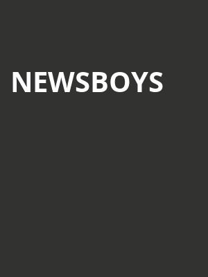 Newsboys, American Music Theatre, Lancaster