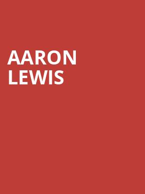 Aaron Lewis, American Music Theatre, Lancaster