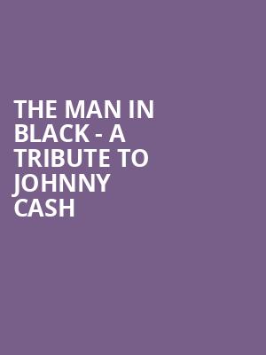 The Man in Black A Tribute to Johnny Cash, American Music Theatre, Lancaster