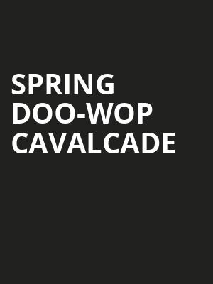 Spring Doo-Wop Cavalcade Poster