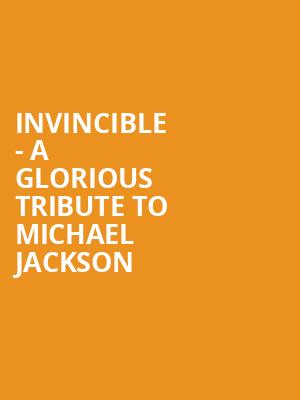 Invincible A Glorious Tribute to Michael Jackson, American Music Theatre, Lancaster