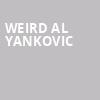 Weird Al Yankovic, American Music Theatre, Lancaster