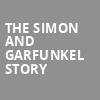 The Simon and Garfunkel Story, American Music Theatre, Lancaster