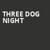 Three Dog Night, American Music Theatre, Lancaster