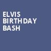 Elvis Birthday Bash, American Music Theatre, Lancaster