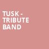 Tusk Tribute Band, American Music Theatre, Lancaster