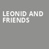 Leonid and Friends, American Music Theatre, Lancaster