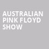 Australian Pink Floyd Show, American Music Theatre, Lancaster